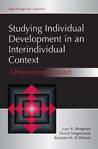 Studying individual Development An interindividual Context: A Person-oriented Approach