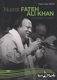 Nusrat Fateh Ali Khan: le messager du qawwali