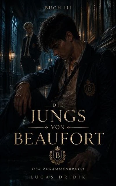Die Jungs von Beaufort: Buch Drei: Die Jungs von Beaufort, #3