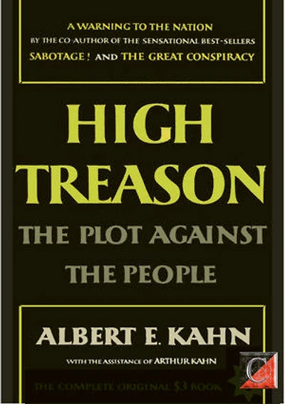 HIGH TREASON: The Plot Against the People