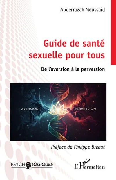 Guide de santé sexuelle pour tous: De l’aversion à la perversion