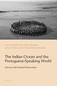 the Indian Ocean and Portuguese-Speaking World: Literary Cultural Intersections