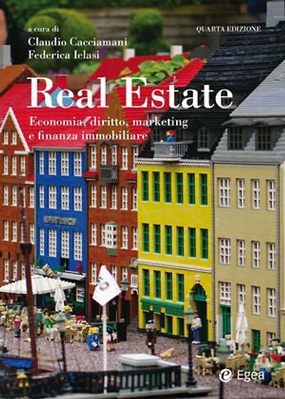 Real Estate: Economia, diritto, marketing e finanza immobiliare