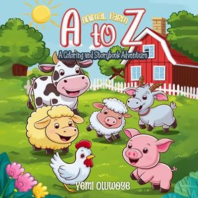 A TO Z Animal Farm A Coloring and Storybook Adventure