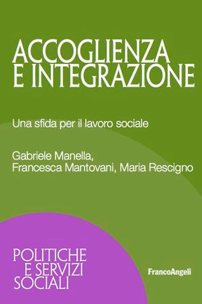Accoglienza e integrazione: Una sfida per il lavoro sociale