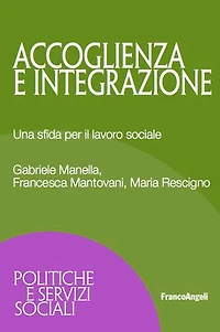 Accoglienza e integrazione: Una sfida per il lavoro sociale