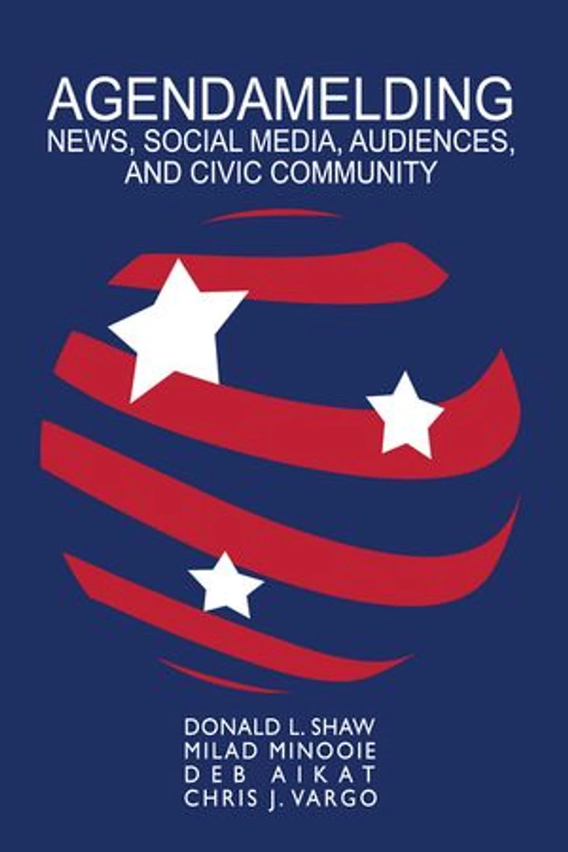 Agendamelding: News, Social Media, Audiences, And Civic Community