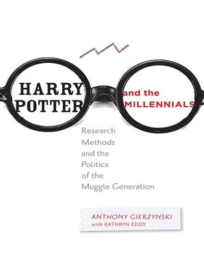 Harry Potter and the Millennials: Research Methods Politics of Muggle Generation
