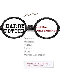 Harry Potter and the Millennials: Research Methods Politics of Muggle Generation
