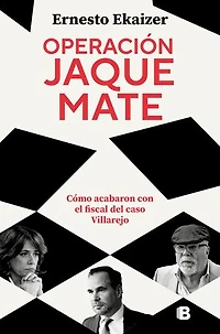 Operación Jaque Mate: Cómo acabaron con el fiscal del caso Villarejo