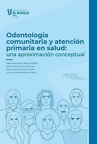 Odontología comunitaria y atención primaria en salud: Una aproximación conceptual