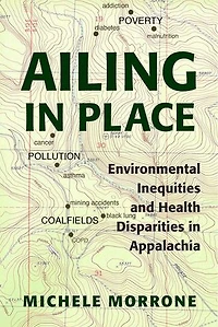 Ailing Place: Environmental Inequities and Health Disparities Appalachia