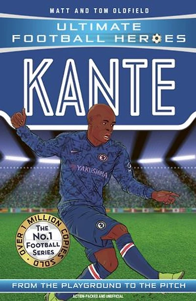 Ultimate Football Heroes: Kante (Midfield Generals 10): Collect them all!