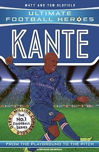 Ultimate Football Heroes: Kante (Midfield Generals 10): Collect them all!