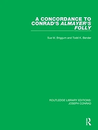 A Concordance to Conrad's Almayer's Folly