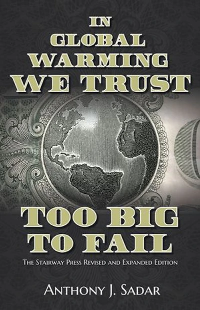 Global Warming We Trust: Too Big to Fail