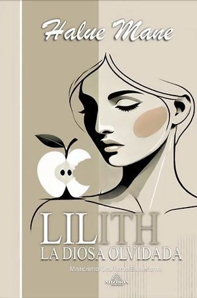 Lilith: Lilith La Diosa Olvidada