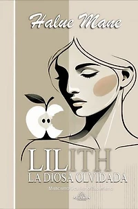Lilith: Lilith La Diosa Olvidada