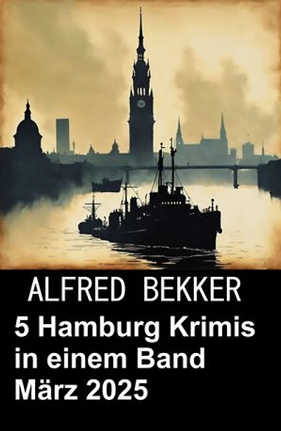 5 Hamburg Krimis in einem Band März 2025