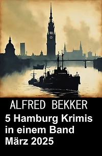 5 Hamburg Krimis in einem Band März 2025