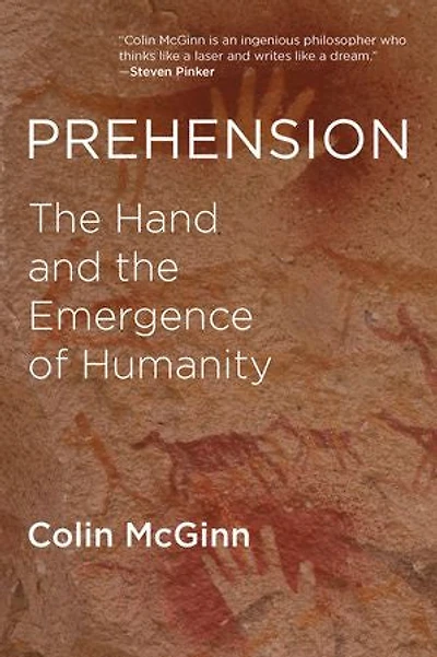 Prehension: The Hand And Emergence Of Humanity