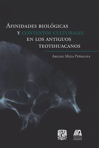 Afinidades biológicas y contextos culturales en los antiguos teotihuacanos