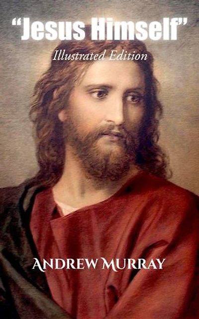 Jesus Himself: Illustrated Edition