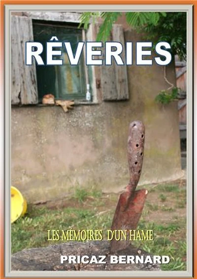 RÊVERIES: LES MEMOIRES D'UN HAME