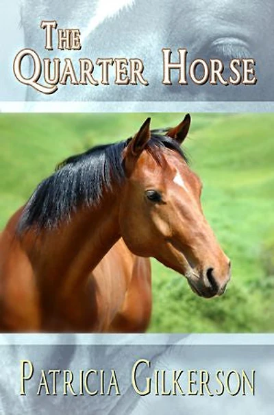 The Quarter Horse: The Horse Rescuers, #4