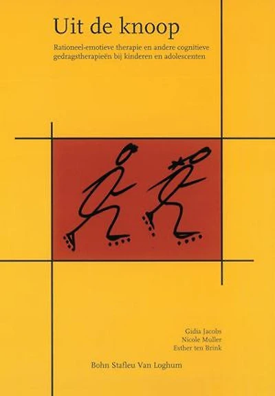 Uit de knoop: Rationeel-emotieve therapie en andere cognitieve gedragstherapieen bij kinderen en adolescenten