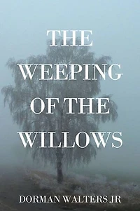 The Weeping of the Willows