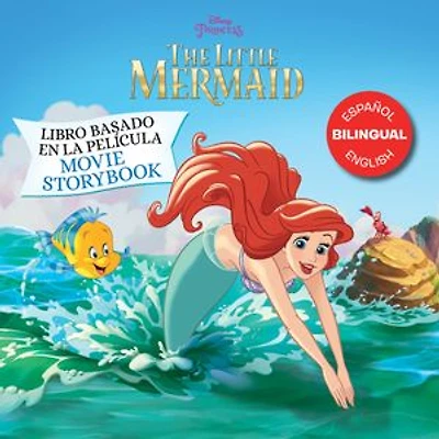The Little Mermaid Movie Storybook / Libro basado en la película (English-Spanish)