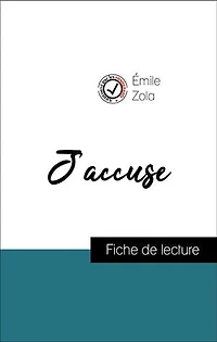 Analyse de l'œuvre : J'accuse (résumé et fiche de lecture plébiscités par les enseignants sur fichedelecture.fr)