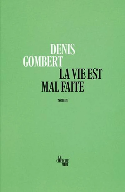 La vie est mal faite