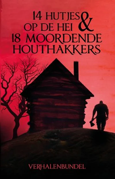 14 Hutjes op de hei & 18 Moordende houthakkers