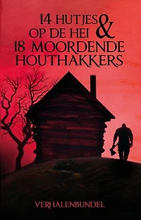 14 Hutjes op de hei & 18 Moordende houthakkers