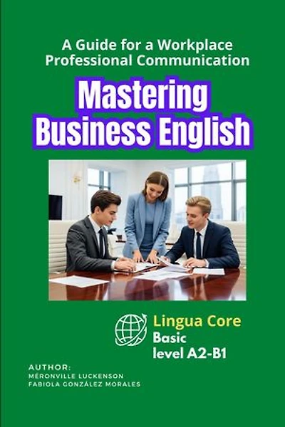 Mastering Business English Level A2-B1: Lingua Core, #1