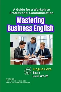 Mastering Business English Level A2-B1: Lingua Core, #1