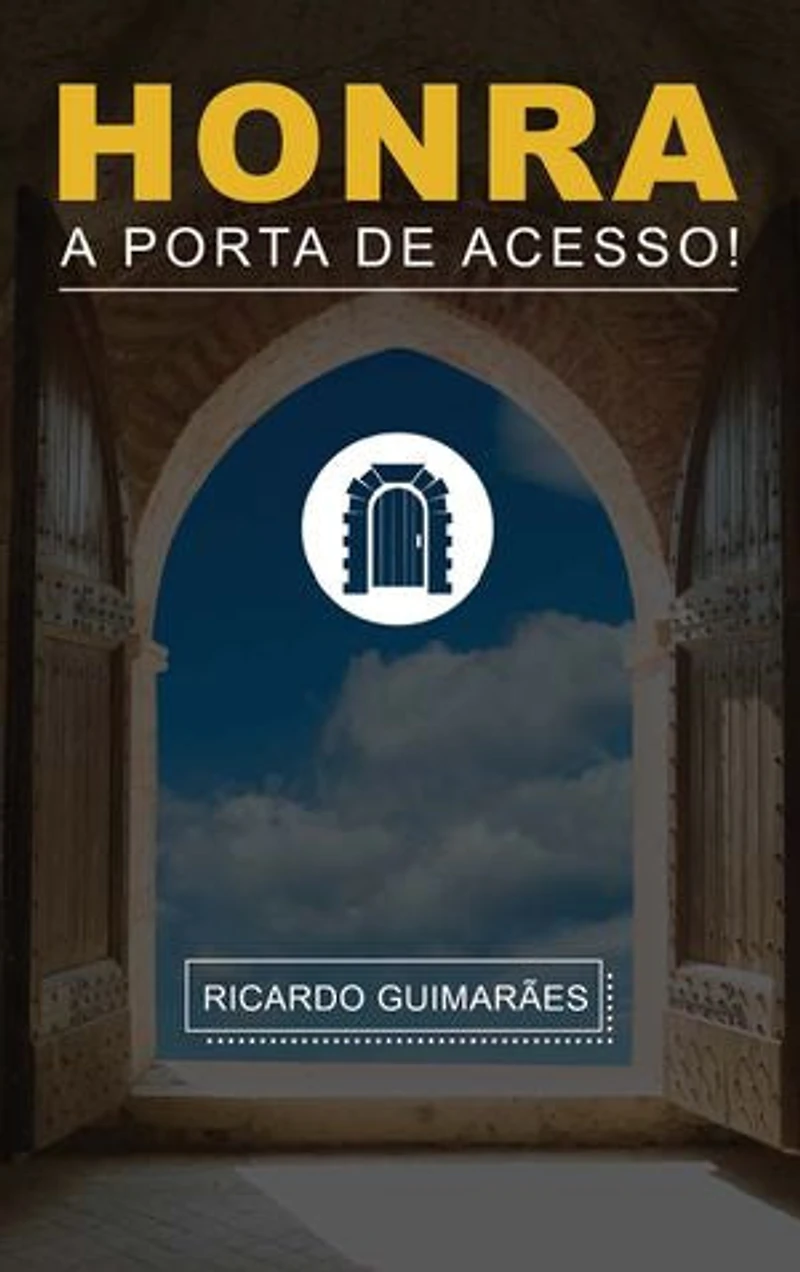 Honra: A Porta De Acesso