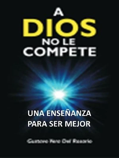 A DIOS NO LE COMPETE