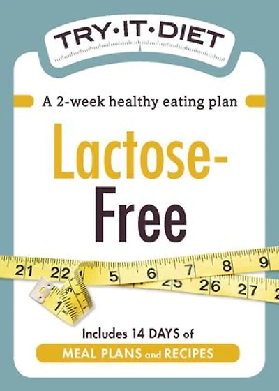 Try-It Diet: Lactose-Free: A two-week healthy eating plan