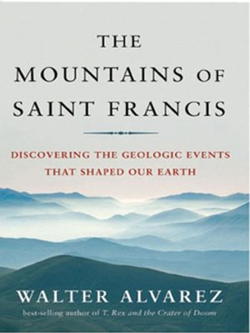 The Mountains of Saint Francis: Geologic Events That Shaped Our Earth