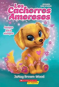Les chiots d’amour : N° 1 - Amis pour la vie