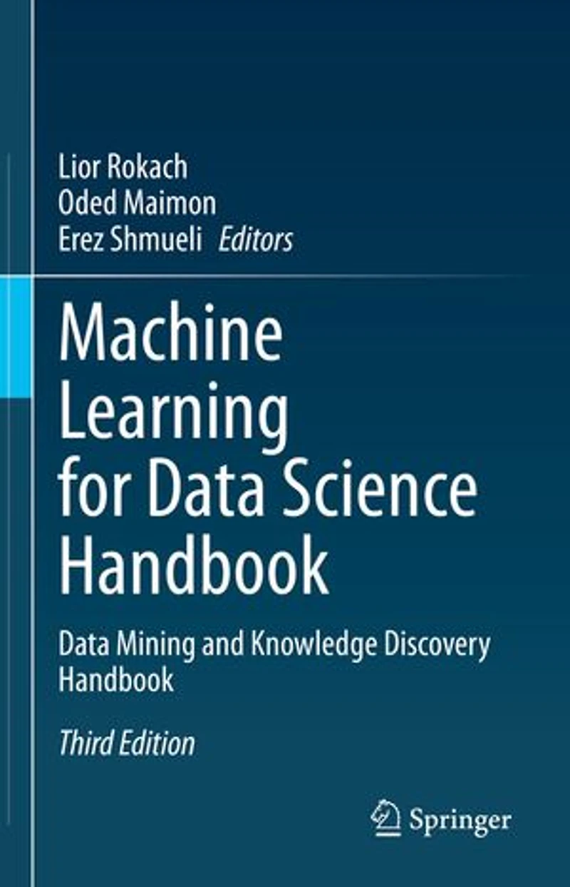 Machine Learning for Data Science Handbook: Mining and Knowledge Discovery Handbook