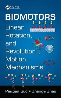 Biomotors: Linear, Rotation, And Revolution Motion Mechanisms