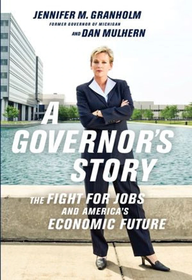 A Governor's Story: The Fight for Jobs and America's Economic Future
