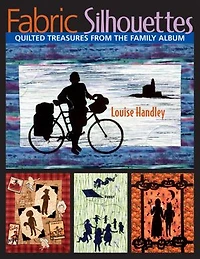 Fabric Silhouettes: Quilted Treasures from the Family Album
