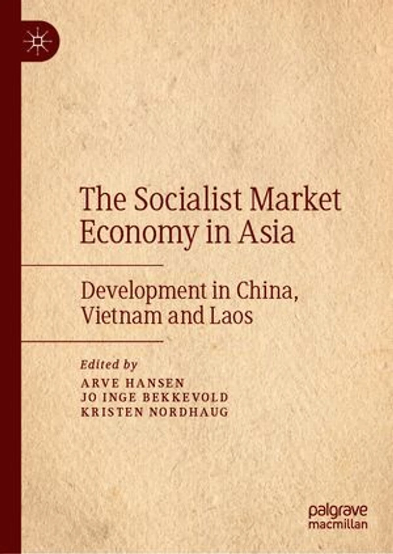 The Socialist Market Economy Asia: Development China, Vietnam And Laos
