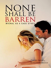 None Shall Be Barren: Michal As A Case Study