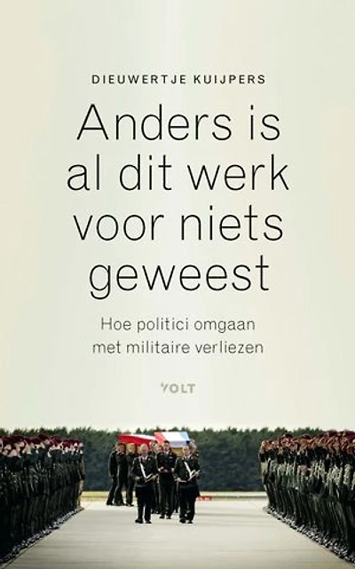 Anders is al dit werk voor niets geweest: Hoe politici omgaan met militaire verliezen